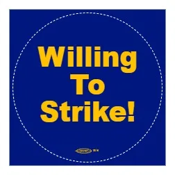 WILLING TO STRIKE